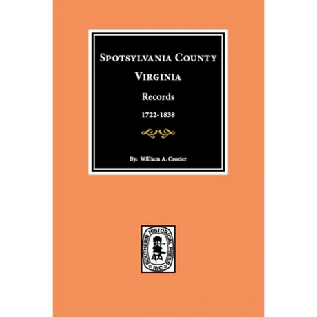 Spotsylvania County, Virginia Records 1722-1838