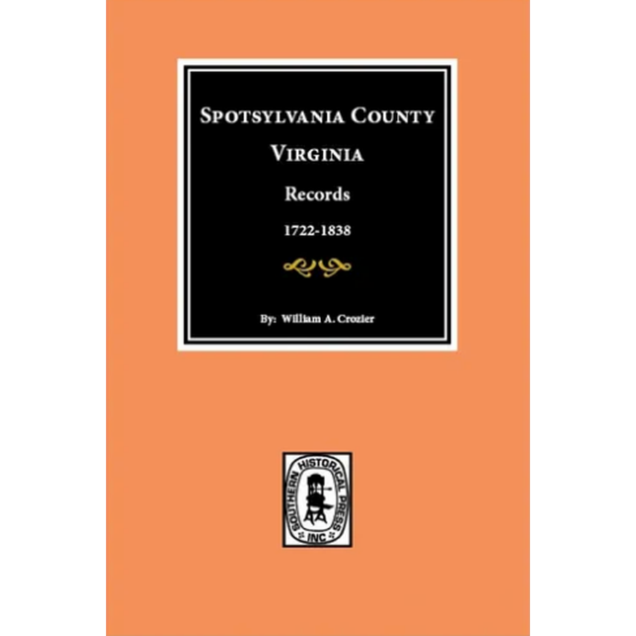 Spotsylvania County, Virginia Records 1722-1838