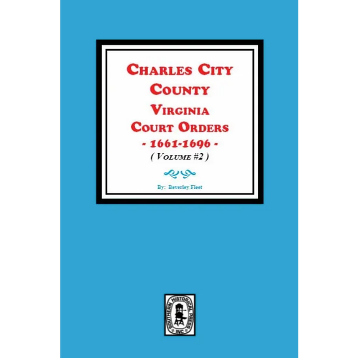 Charles City County, Virginia Court Orders 1661-1696, Volume 2