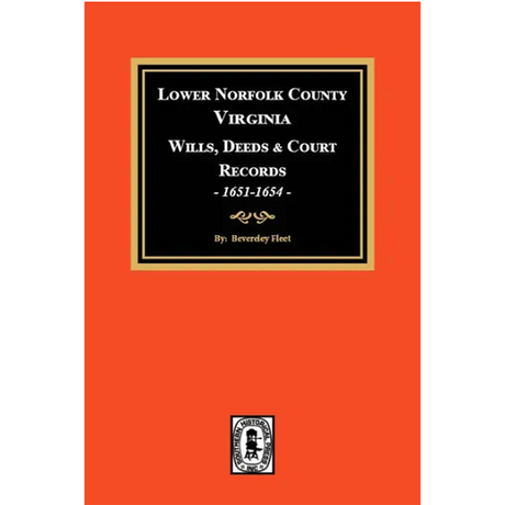Lower Norfolk County, Virginia Wills and Deeds, 1651-1654