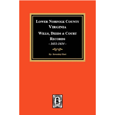 Lower Norfolk County, Virginia Wills and Deeds, 1651-1654
