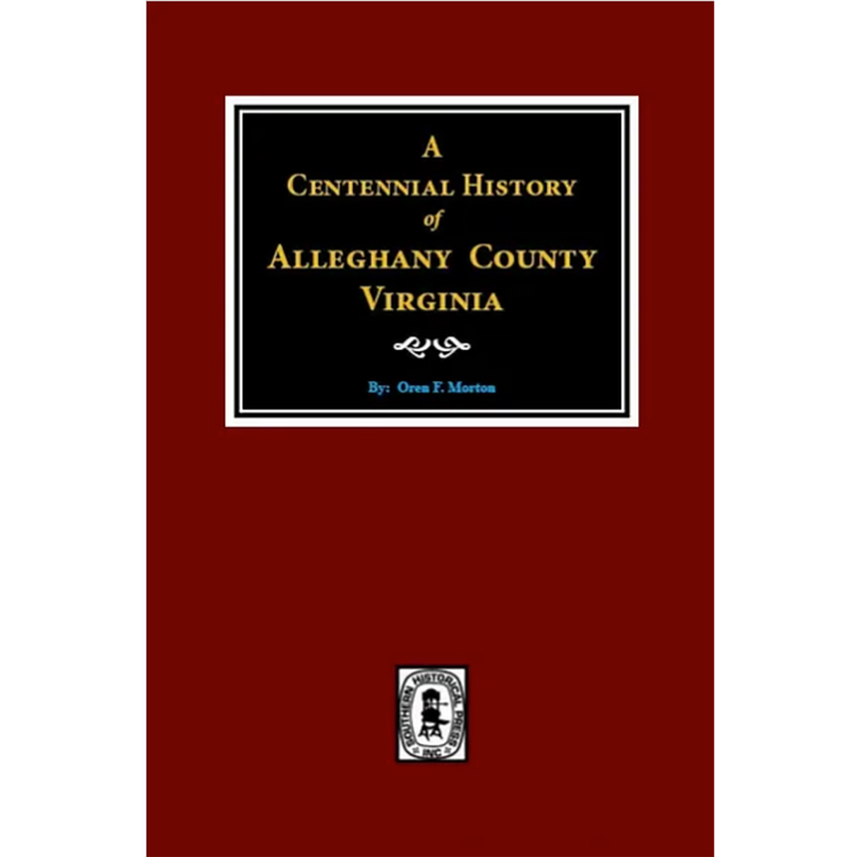 A Centennial History of Alleghany County, Virginia