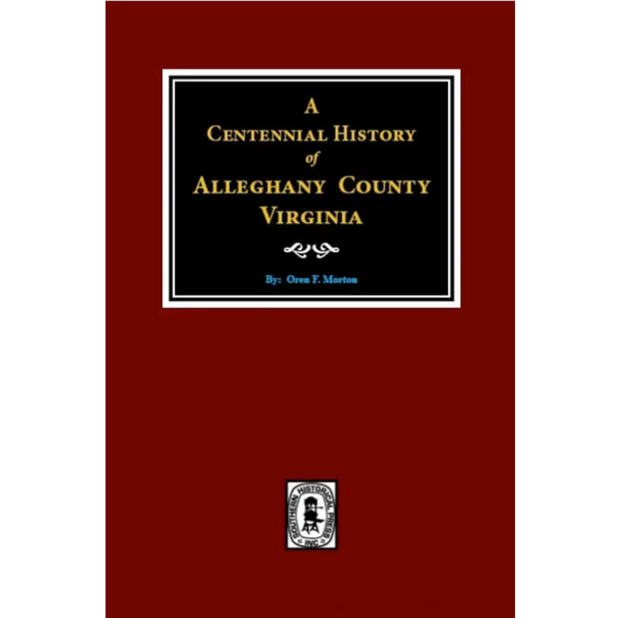 A Centennial History of Alleghany County, Virginia