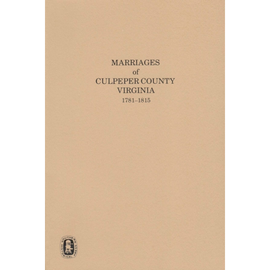 Marriages of Culpeper County, Virginia 1781-1815