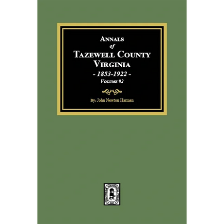 Annals of Tazewell County, Virginia 1853-1922 Volume 2