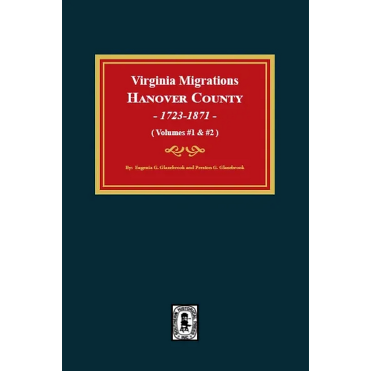 Virginia Migrations: Hanover County 1723-1871 Volumes 1 and 2