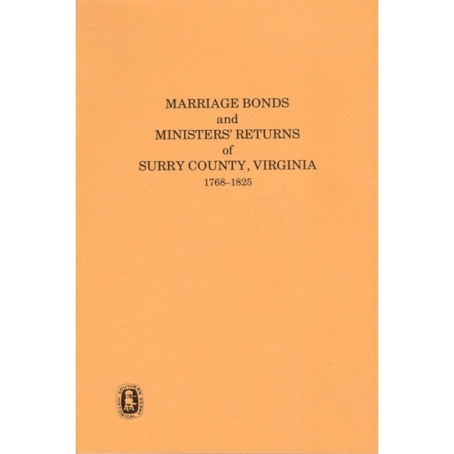 Surry County, Virginia Marriage Bonds and Ministers' Returns 1768-1825