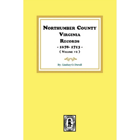 Northumberland County, Virginia Records, 1678-1713