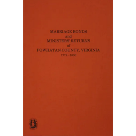 Powhatan County, Virginia Marriage Bonds and Ministers' Returns 1777-1830