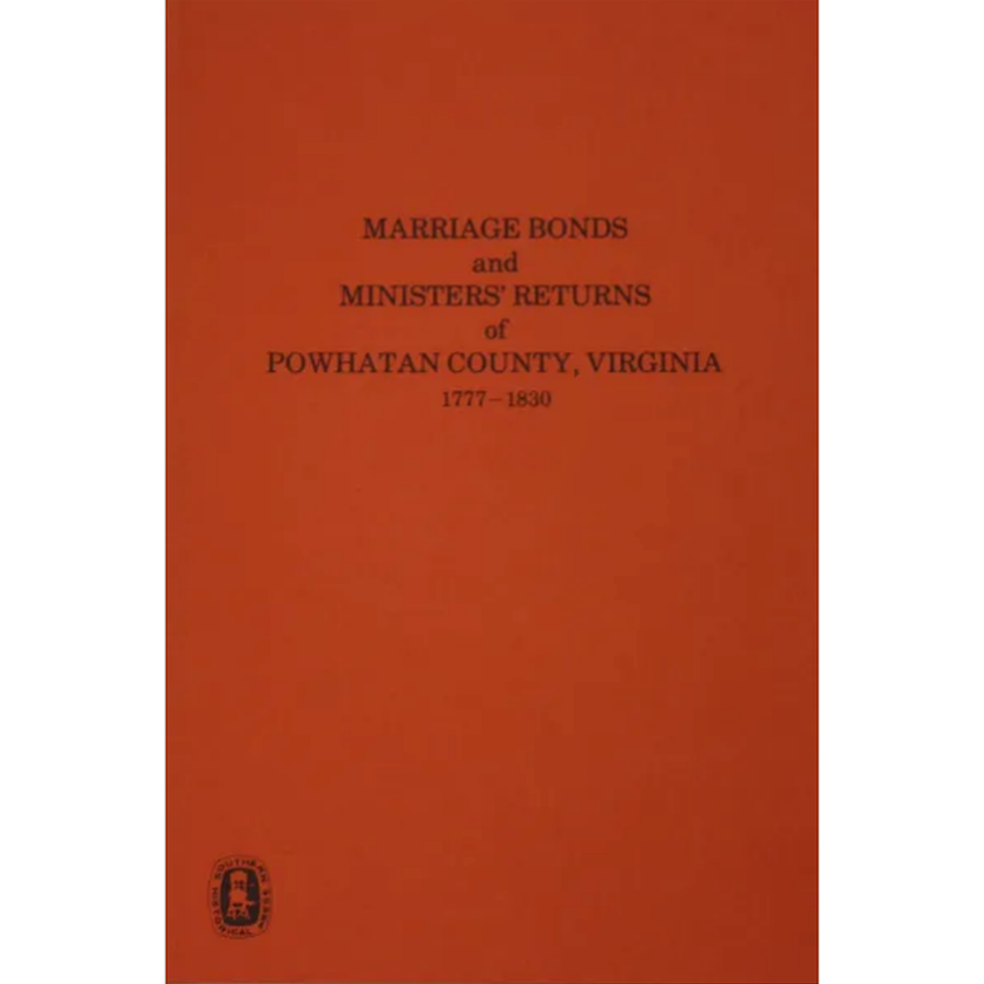 Powhatan County, Virginia Marriage Bonds and Ministers' Returns 1777-1830