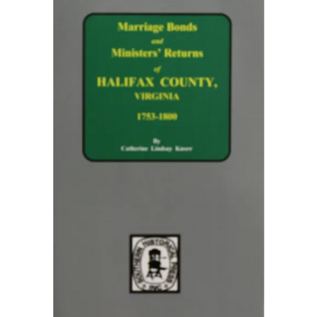 Marriage Bonds and Ministers' of Halifax County, Virginia 1753-1800
