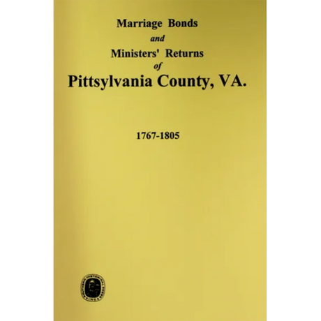 Pittsylvania County, Virginia Marriage Bonds and Ministers' Returns 1767-1805