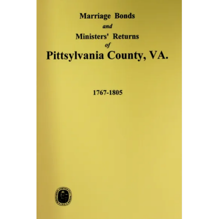 Pittsylvania County, Virginia Marriage Bonds and Ministers' Returns 1767-1805