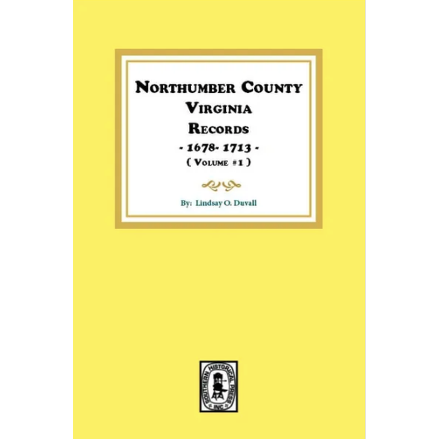 Northumberland County, Virginia Records, 1678-1713