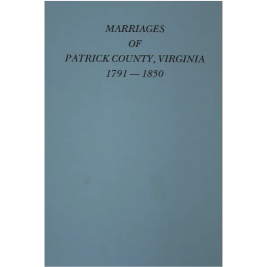 Marriages of Patrick County, Virginia 1791-1850