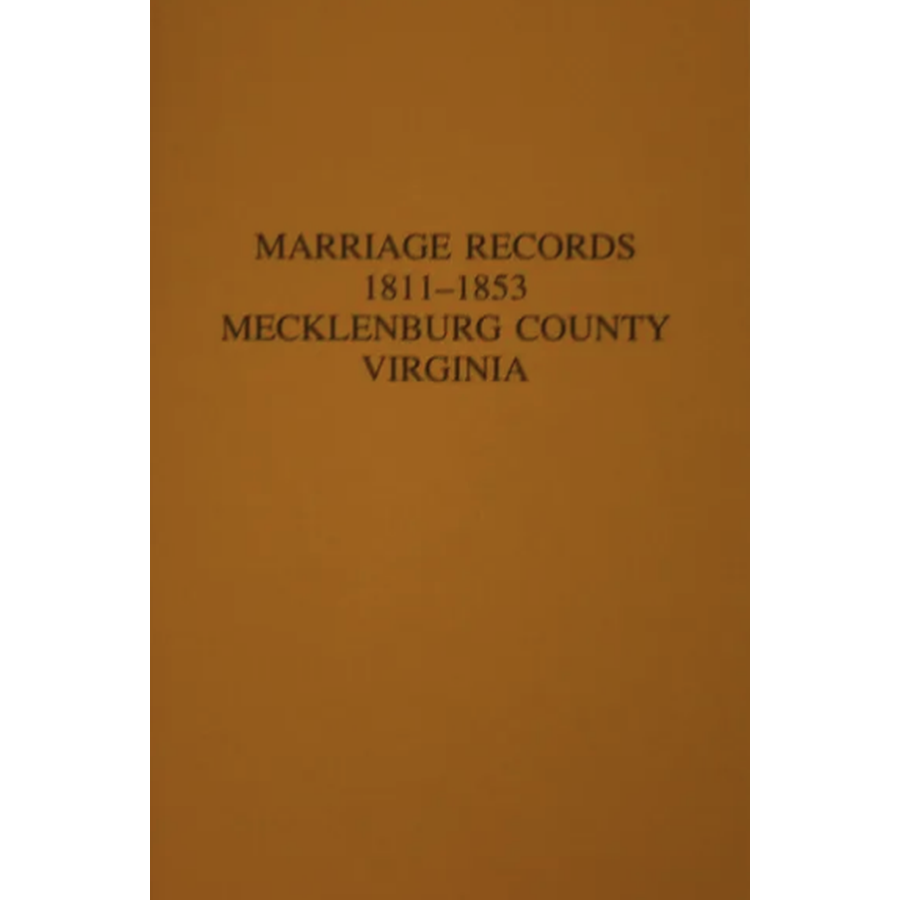 Marriage Records 1810-1853 Mecklenburg County, Virginia [cloth]