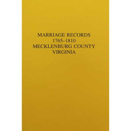 Marriage Records 1765-1810 Mecklenburg County, Virginia