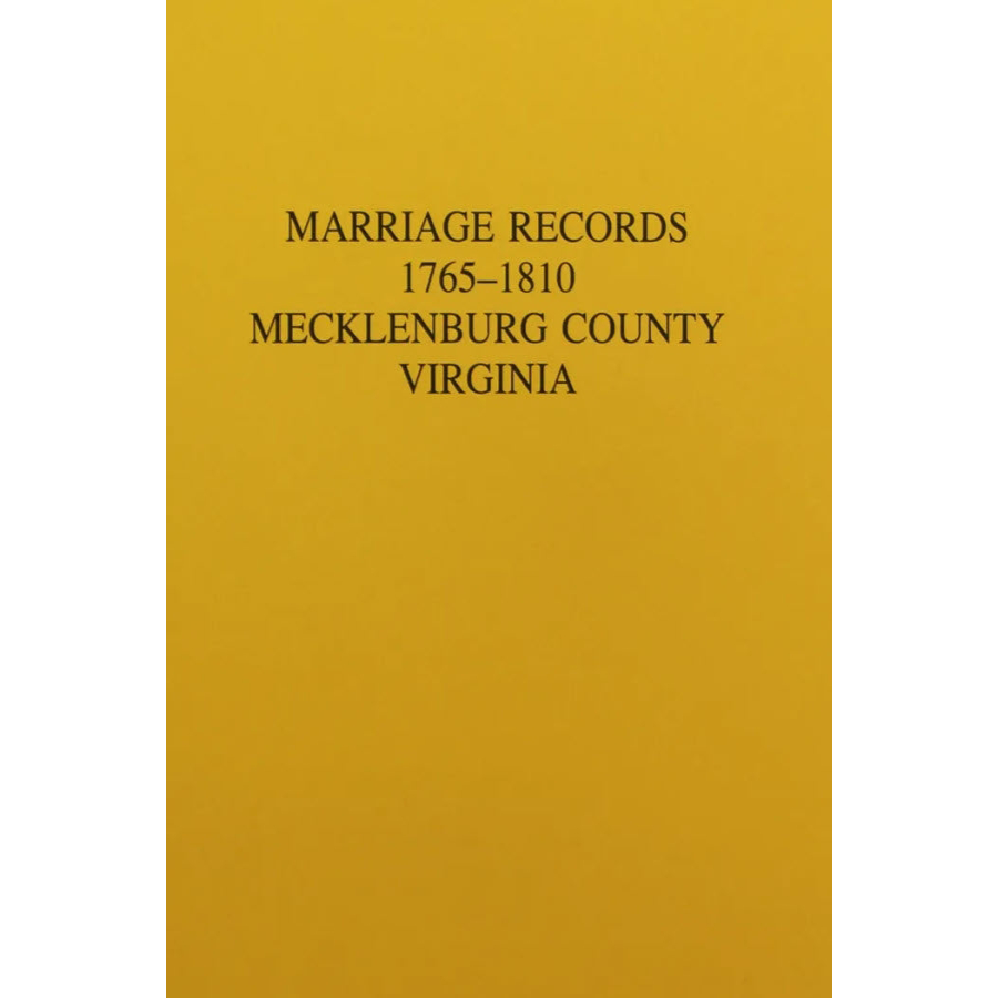 Marriage Records 1765-1810 Mecklenburg County, Virginia 