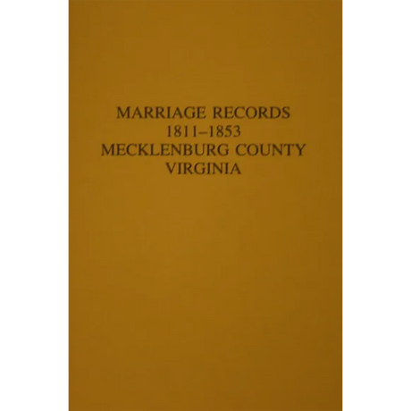 Marriage Records 1810-1853 Mecklenburg County, Virginia [cloth]