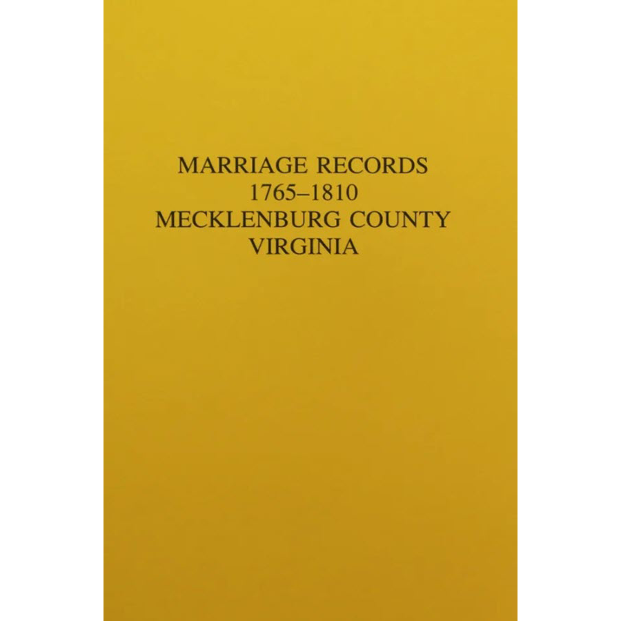 Marriage Records 1765-1810 Mecklenburg County, Virginia