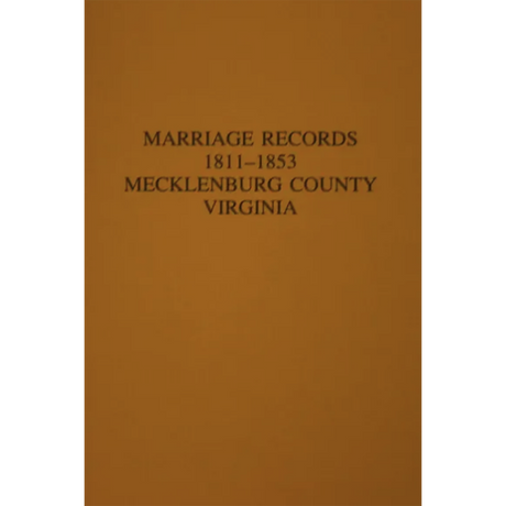 Marriage Records 1810-1853 Mecklenburg County, Virginia [cloth]