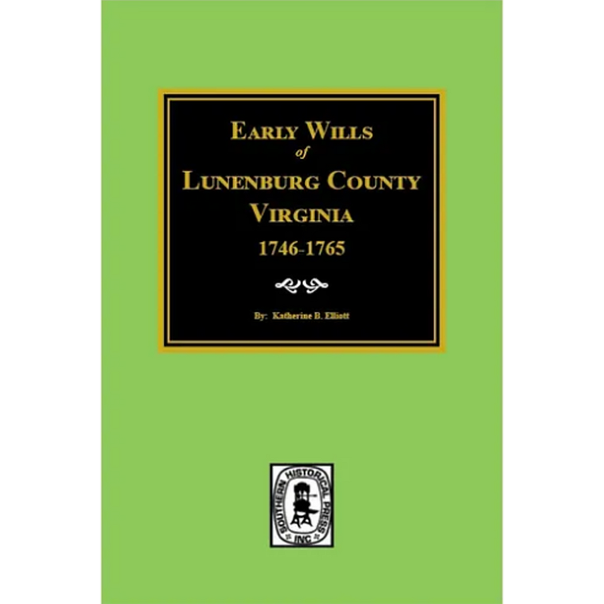 Early Wills of Lunenburg County, Virginia 1746-1765