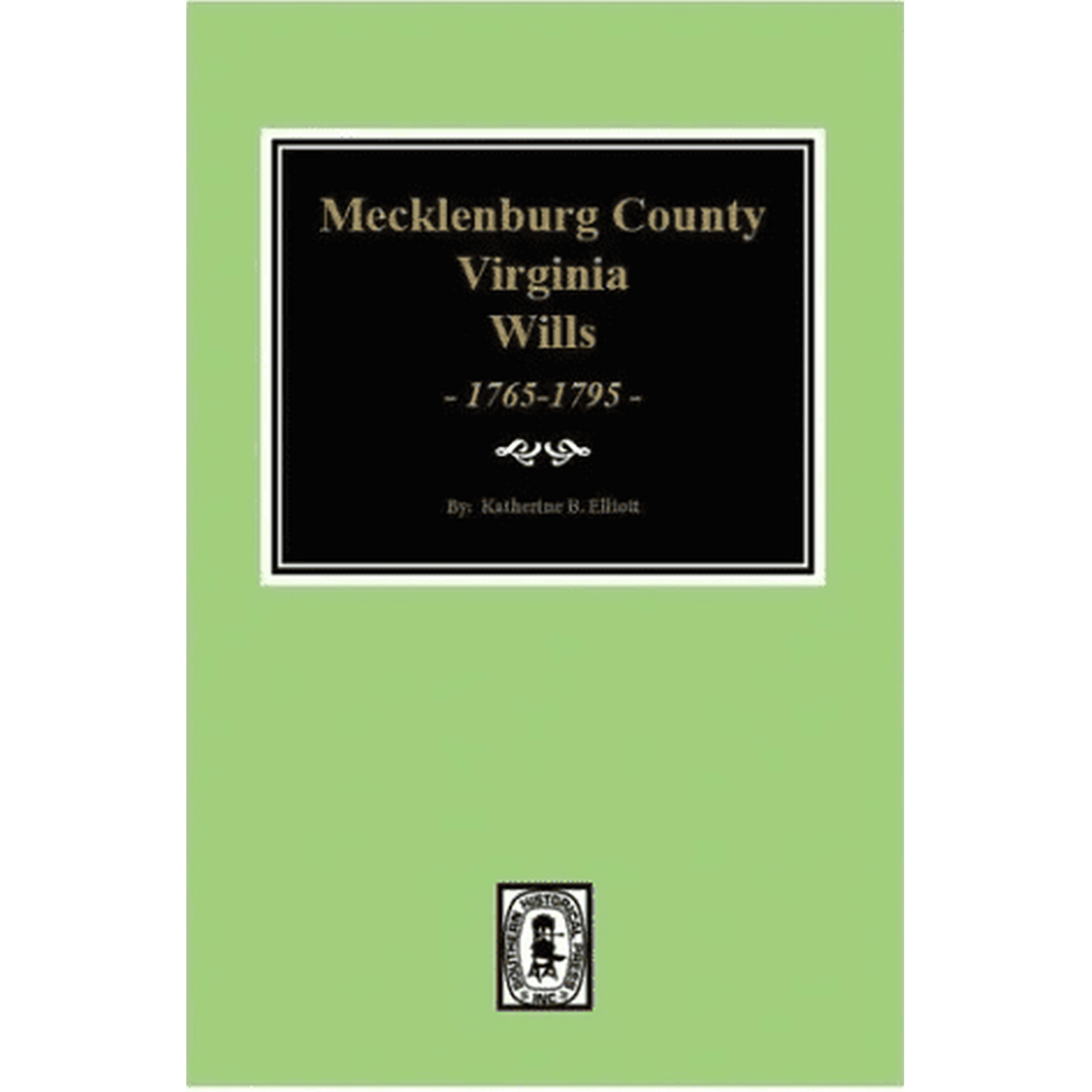 Early Wills of Mecklenburg County, Virginia 1765-1799