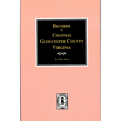 Records of Colonial Gloucester County, Virginia