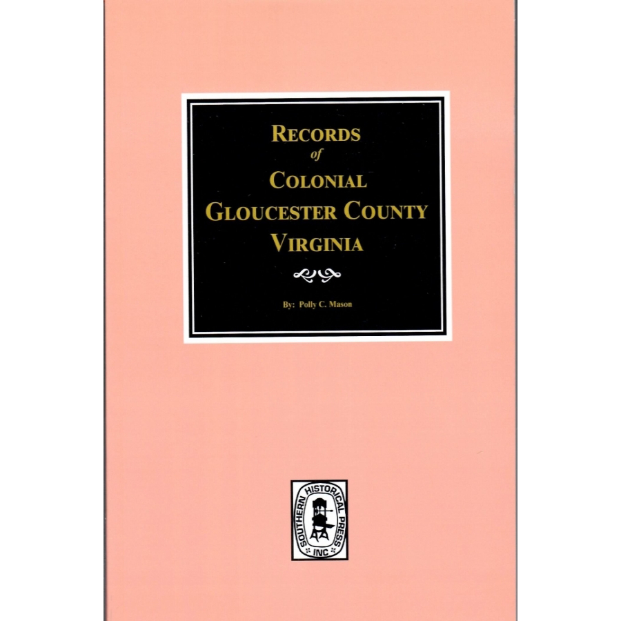 Records of Colonial Gloucester County, Virginia