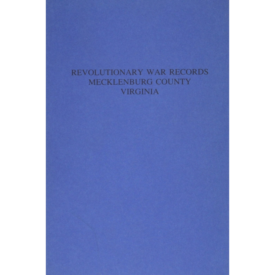 Mecklenburg County, Virginia Revolutionary War Records [paper]