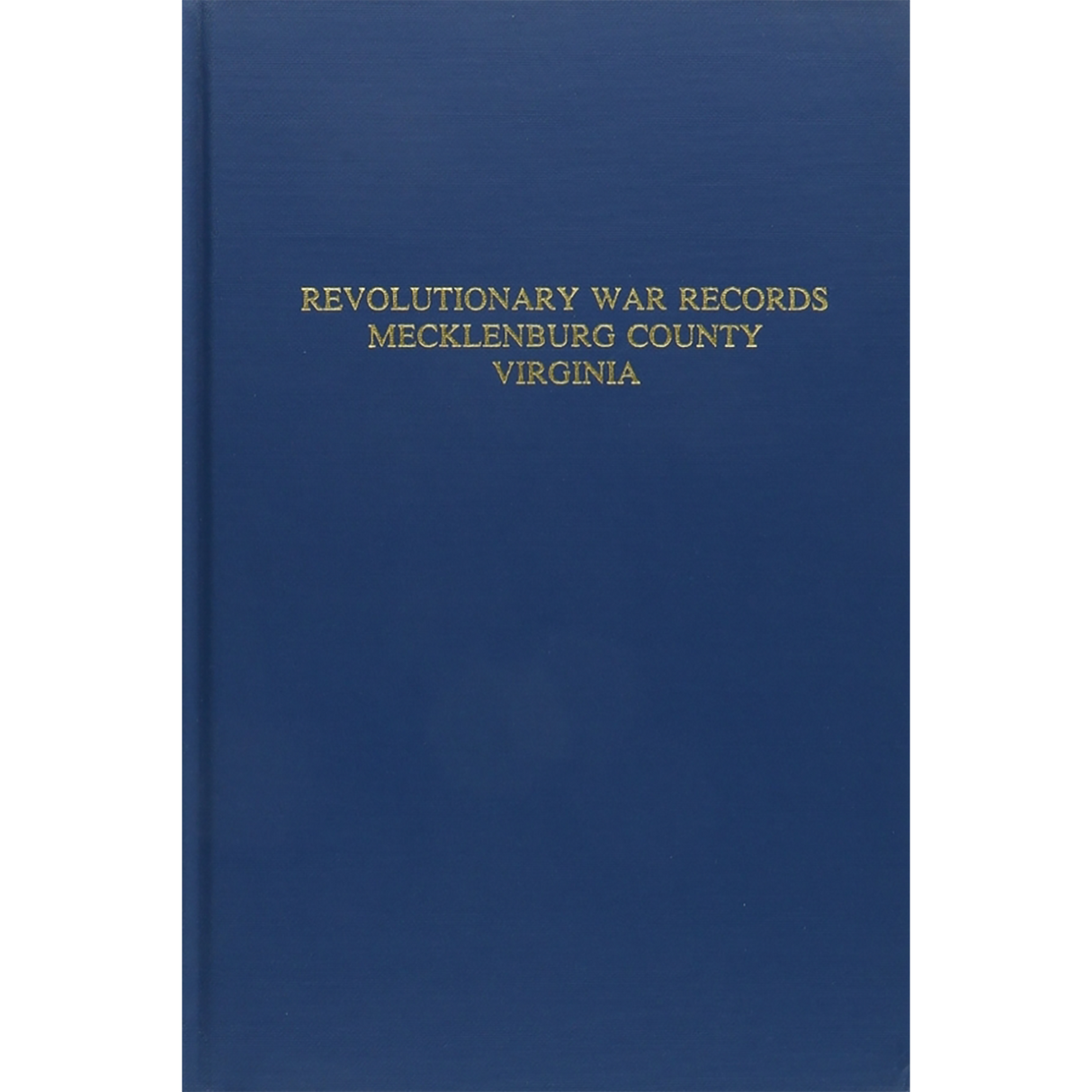 Mecklenburg County, Virginia Revolutionary War Records [cloth]