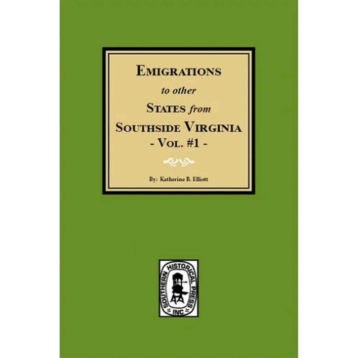 Emigrations to other States from Southside Virginia, Volume 1