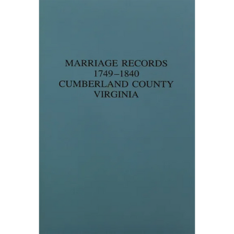 Marriages of Cumberland County, Virginia 1749-1840 [cloth]