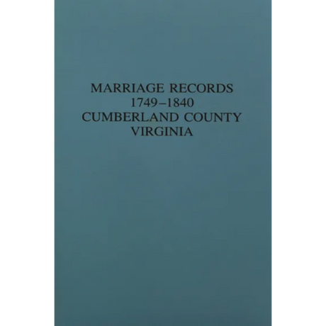 Marriages of Cumberland County, Virginia 1749-1840 [cloth]