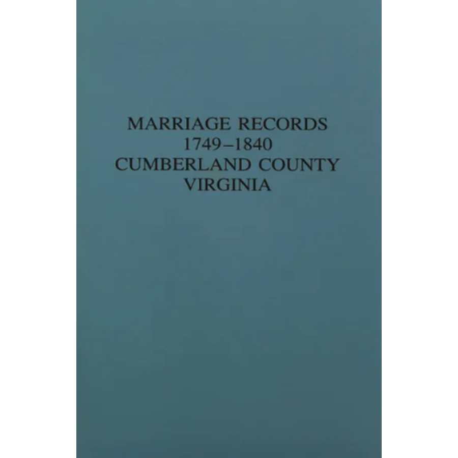 Marriages of Cumberland County, Virginia 1749-1840 [cloth]