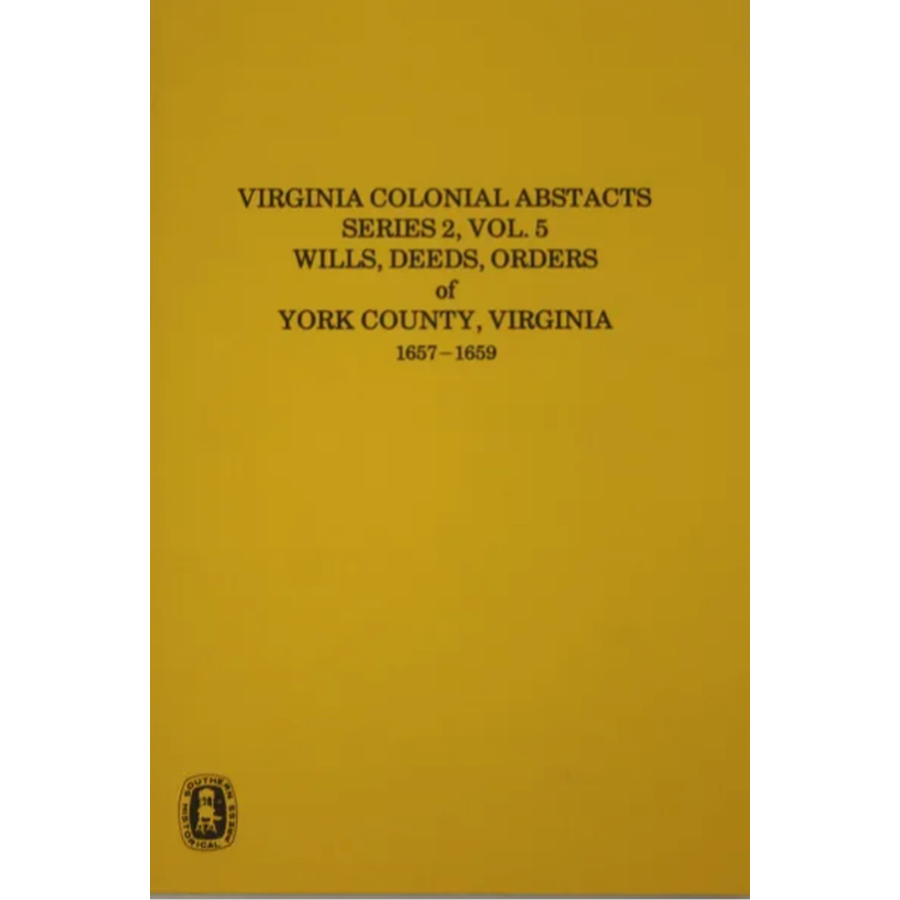 Wills, Deeds, Orders of York County, Virginia 1657-1659