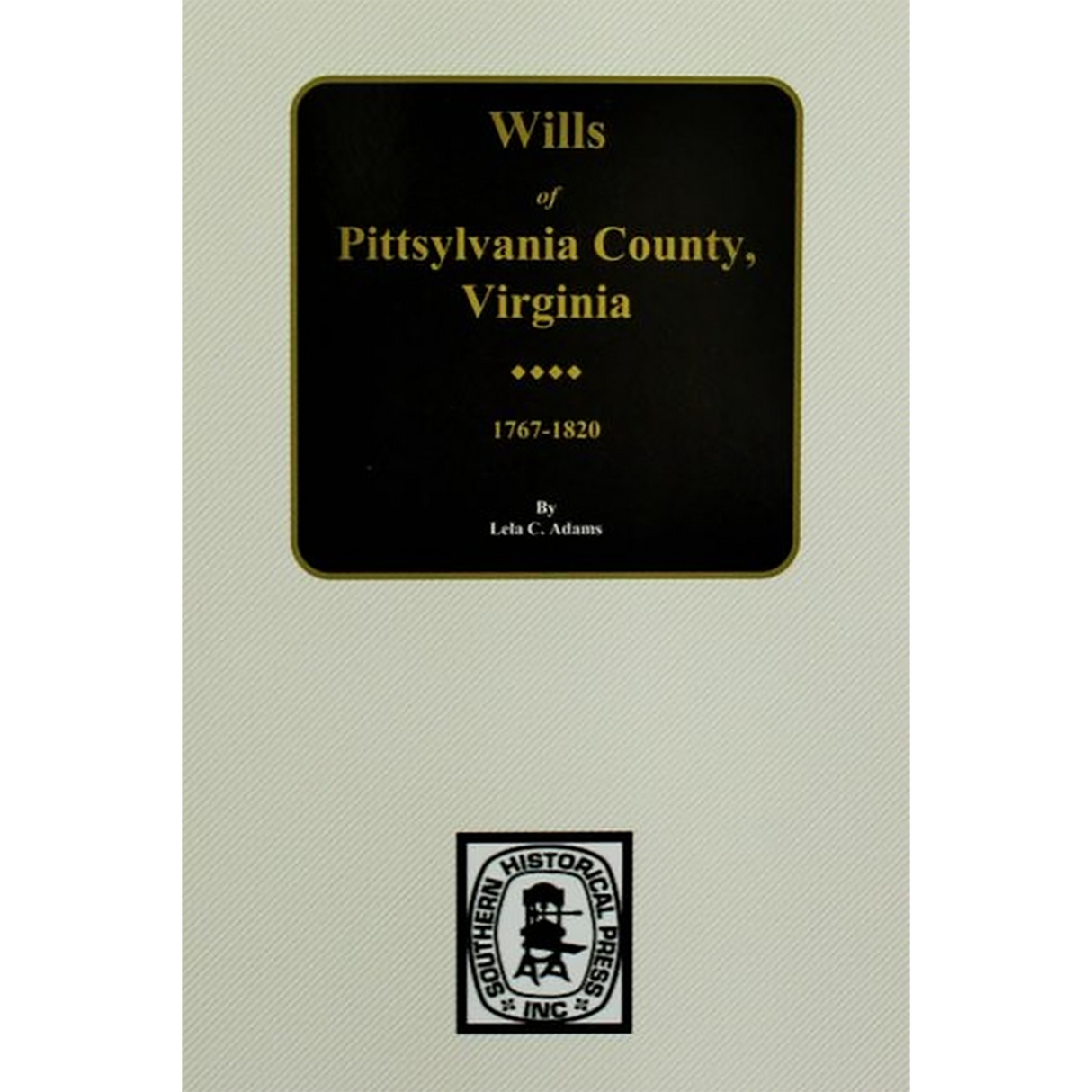 Wills of Pittsylvania County, Virginia 1767-1820