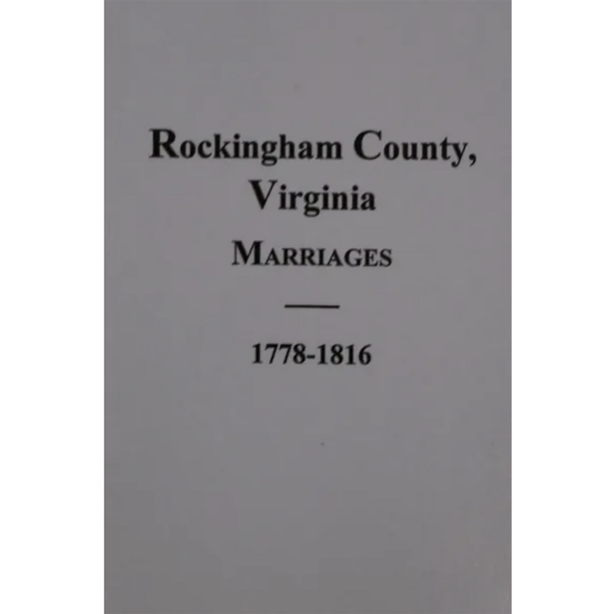 Rockingham County, Virginia Marriages 1778-1816