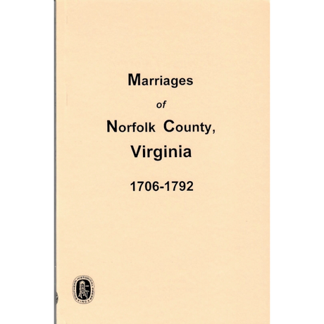 Marriages of Norfolk County, Virginia 1706-1792