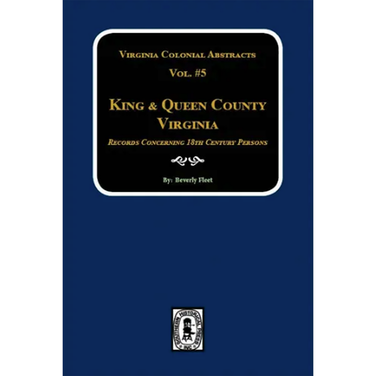 King and Queen County, Virginia, Volume 5