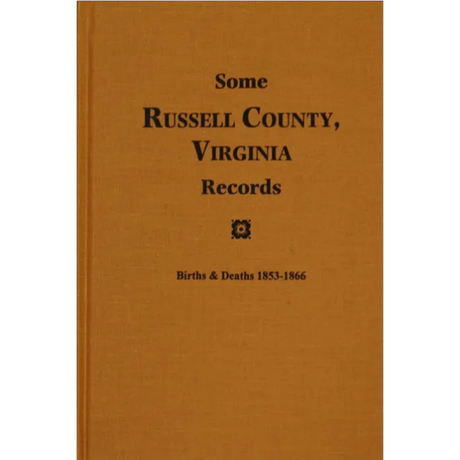 Some Russell County, Virginia Records, Births and Deaths 1853-1866