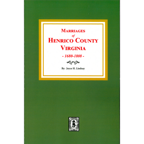 Marriages of Henrico County, Virginia 1680-1808