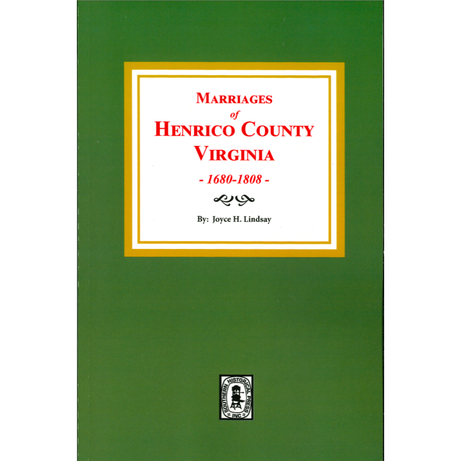 Marriages of Henrico County, Virginia 1680-1808