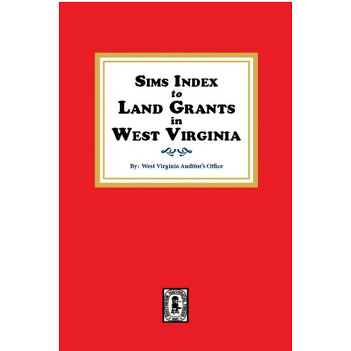 Sims Index to Land Grants in West Virginia