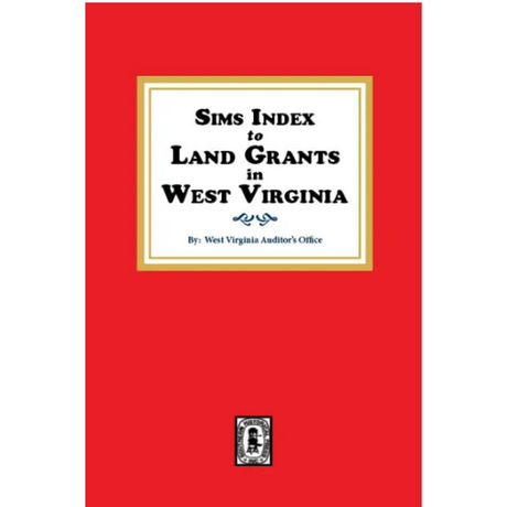 Sims Index to Land Grants in West Virginia