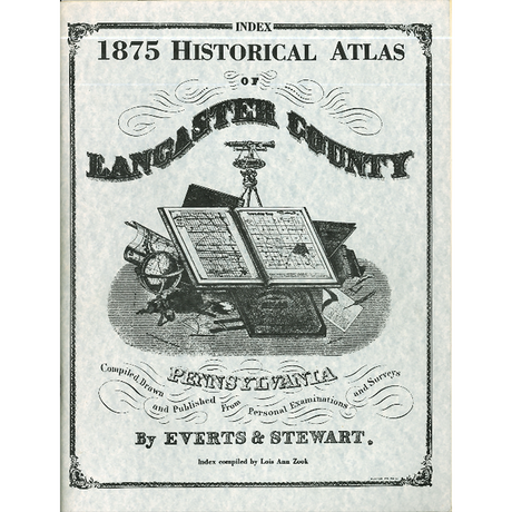 Index to the "1875 Historical Atlas of Lancaster Co., Pennsylvania"