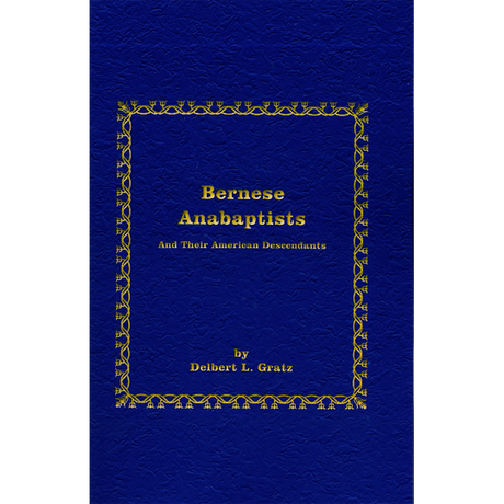 Bernese Anabaptists and Their American Descendants