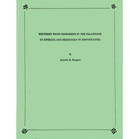 Brethren from Gimbsheim in the Palatinate to Ephrata and Bermudian in Pennsylvania