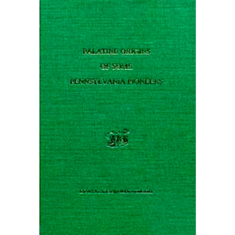 Palatine Origins of Some Pennsylvania Pioneers