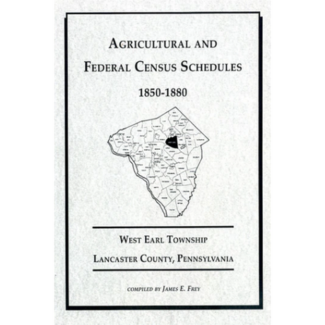 Agricultural and Federal Census Schedules, 1850-1880: West Earl Township, Lancaster County, Pennsylvania